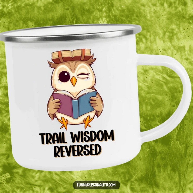 Funny camping mug featuring a winking owl reading a book upside down with a grin, a durable and humorous mug for outdoor readers.