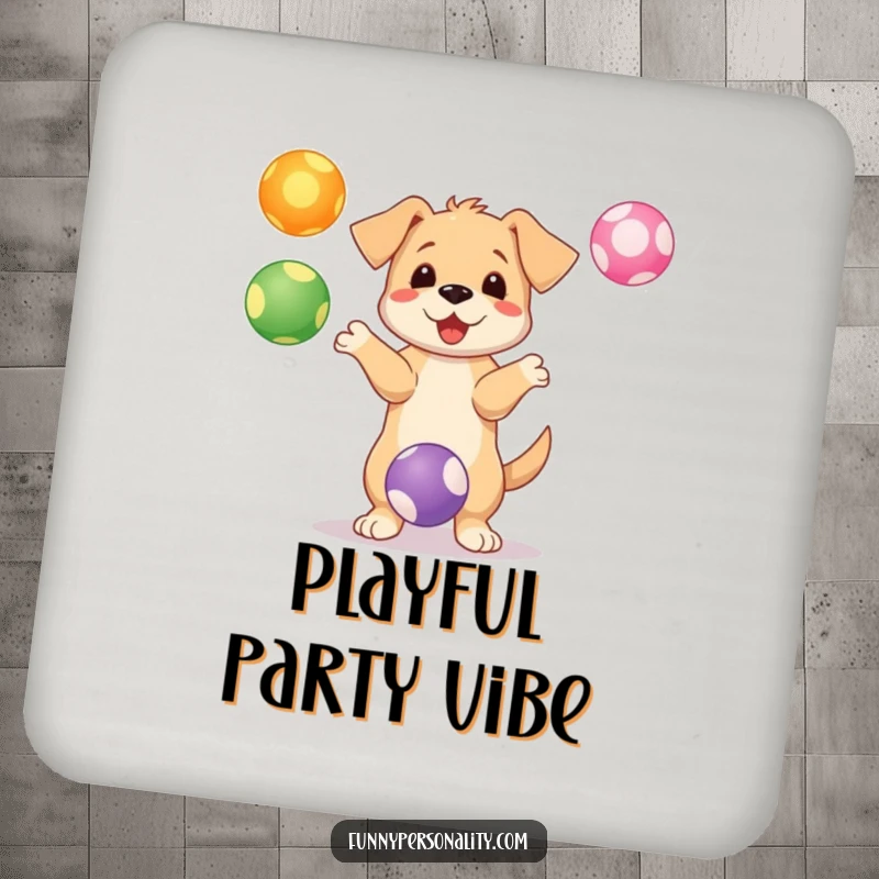 Funny puppy drink coaster featuring a playful character juggling colorful bouncing balls, protecting surfaces with humor.