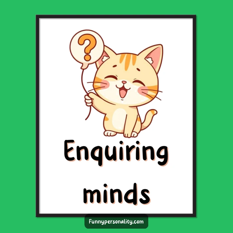 Funny Cat Question Balloon Poster: Ponder Life’s Mysteries!