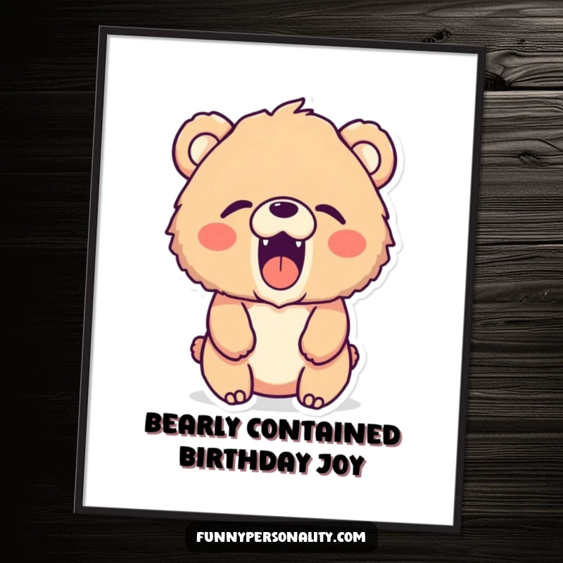 Funny free printable wall art of a fluffy bear character emitting a tiny, silent roar with great excitement, bringing humor to any room.