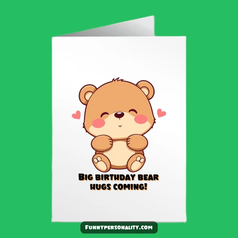 Free Printable Birthday Bear Hug Card: Funny Downloadable Gift for Cozy Wishes