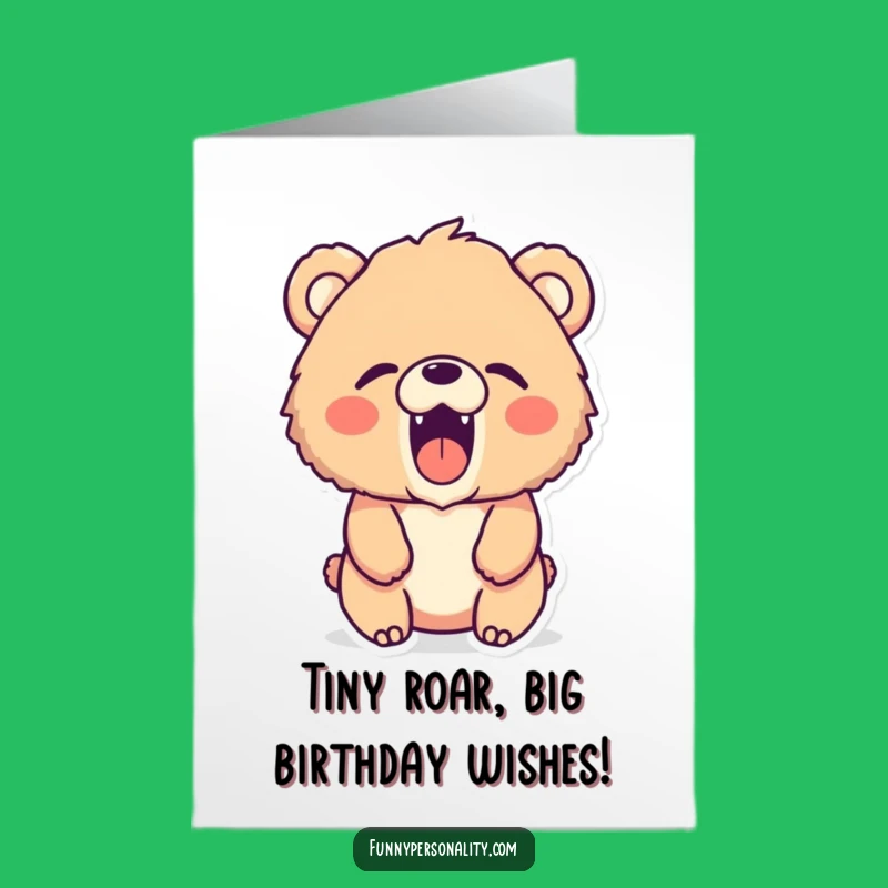 Free Printable Funny Bear Birthday Card - Tiny Roar Downloadable Gift