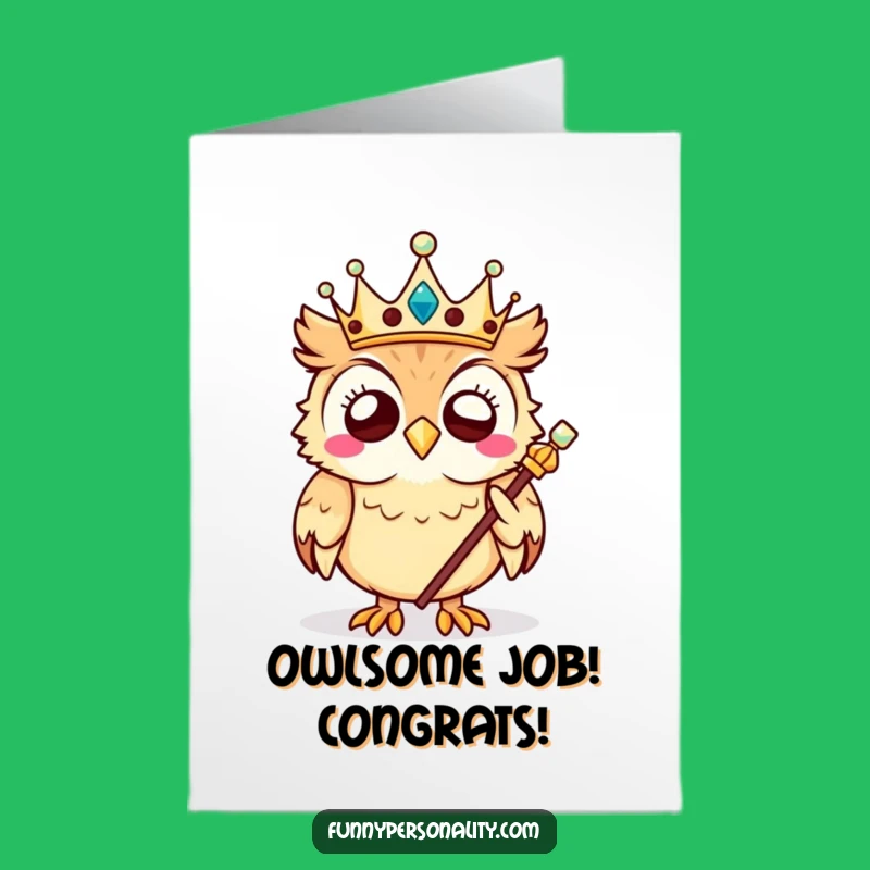 Free Printable Owl Congratulations Card: Royal Success, Funny Owl Downloadable