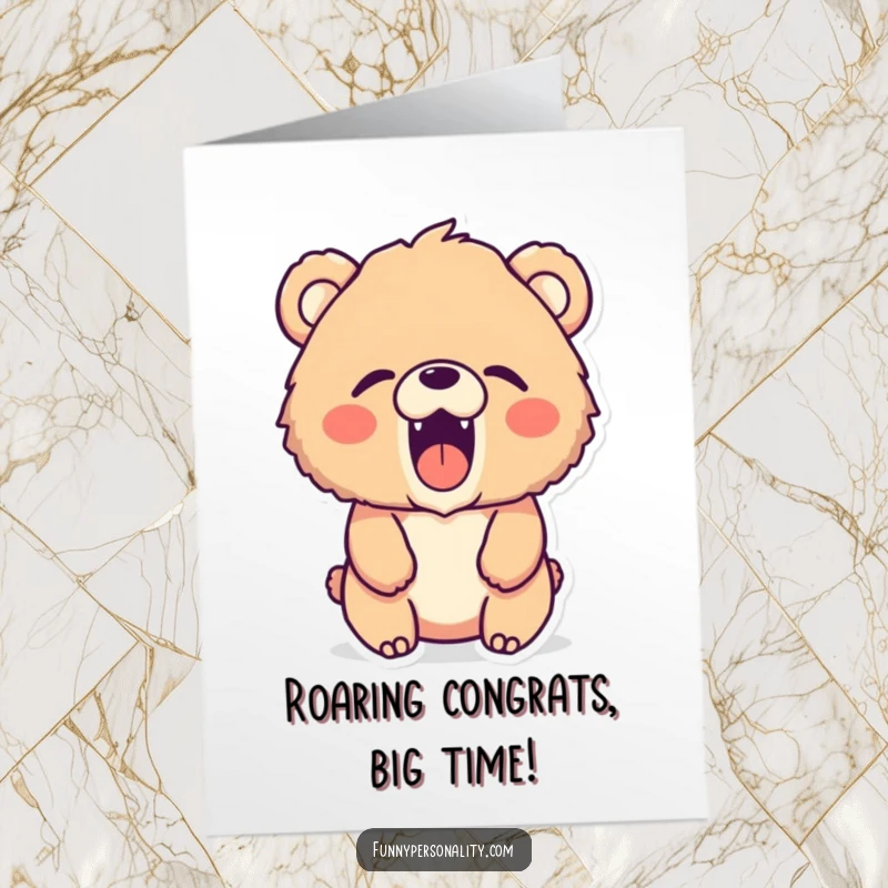 Funny free printable congratulations card featuring a fluffy bear letting out a surprisingly quiet but very excited roar, a downloadable delight.
