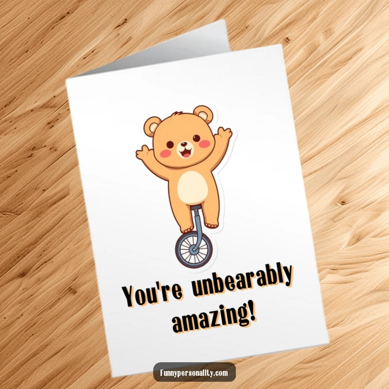 Funny Free Printable Congratulations Card: Cheerful bear wobbling on a unicycle, celebrating success. A unique downloadable gift.