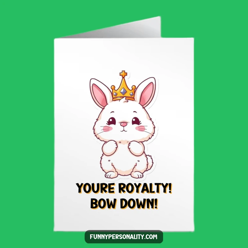 Free Printable Congrats Card Funny Bunny King Downloadable, You Rule Congratulations!