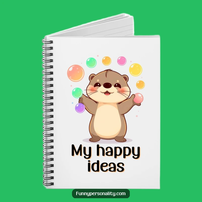Funny Happy Otter Notebook: Jot Down Ideas with Juggling Orbs, Gift Idea