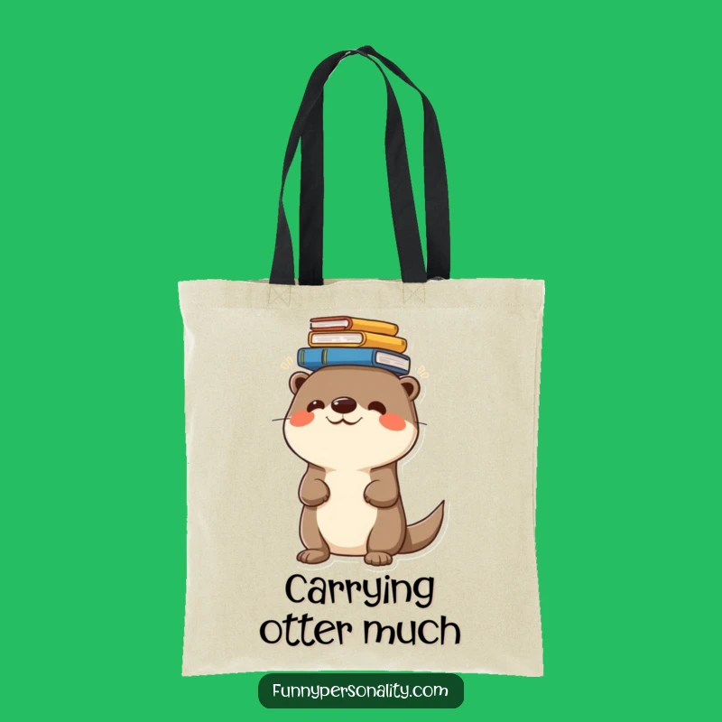 Funny Otter Tote Bag - Book Lover Design, Stylish and Hilarious